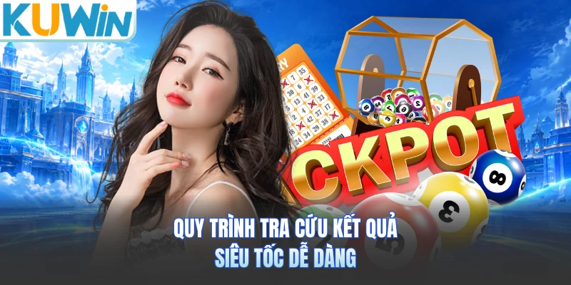 Quy trình tra cứu kết quả siêu tốc dễ dàng